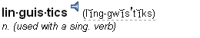 Dictionary entry heading and pronunciation for the word linguistics